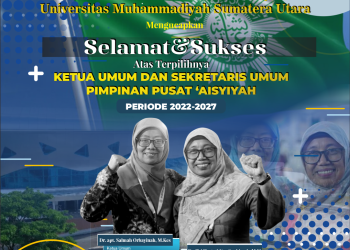 Selamat & Sukses Atas Terpilihnya Ketua Umum dan Sekretaris Umum Pimpinan Pusat ‘Aisyiyah