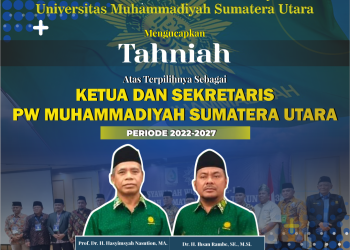 Tahniah Atas Terpilihnya Sebagai Pimpinan Wilayah Muhammadiyah Sumatera Utara