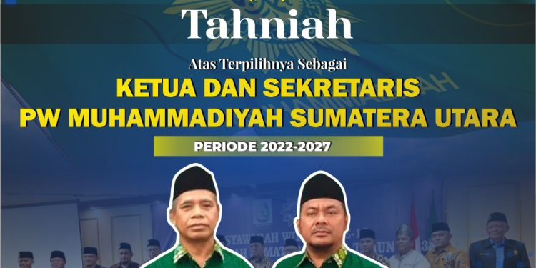 Tahniah Atas Terpilihnya Sebagai Pimpinan Wilayah Muhammadiyah Sumatera Utara